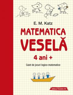 Matematica vesela - Caiet de jocuri logico-matematice