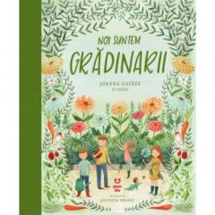 Noi suntem gradinarii