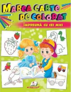 Marea carte de colorat impreuna cu cei mici