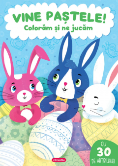 Vine Pastele! - Coloram si ne jucam