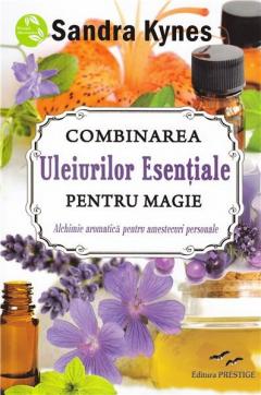 Combinarea Uleiurilor Esentiale pentru magie