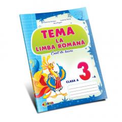 Tema la limba romana. Caiet de lucru - clasa a 3a