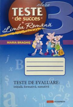 Limba romana. Teste de succes pentru clasa a 3-a