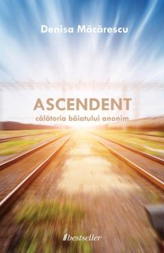 Ascendent, calatoria baiatului anonim