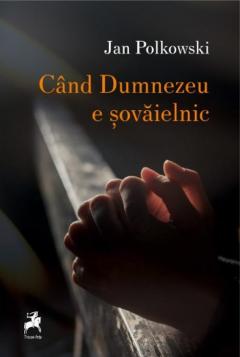 Cand Dumnezeu e sovaielnic 