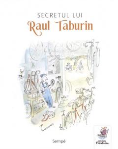 Secretul lui Raul Taburin