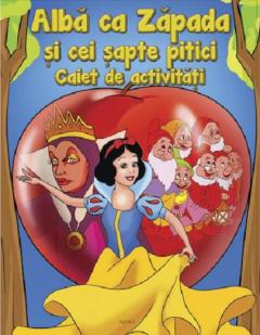 Alba ca zapada si cei 7 pitici. Caiet de activitati 