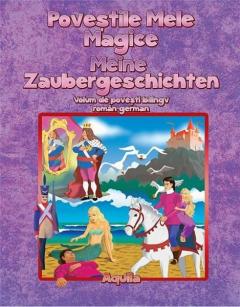 Povestile mele magice / Meine Zaubergeschichten