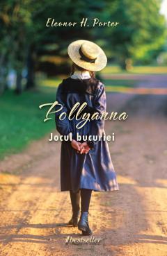 Pollyanna. Jocul Bucuriei