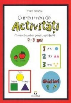 Cartea mea de activitati - Material auxiliar pentru gradinita 2-3 ani