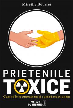 Prieteniile toxice
