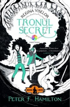 Tronul secret. Regina viselor - Volumul 1