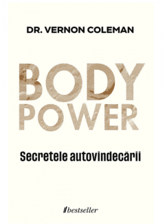 Body Power. Secretele autovindecarii