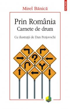 Prin Romania. Carnete de drum