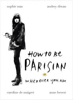 How to be Parisian