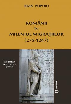 Romanii in mileniul migratiilor (275-1247)