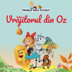 Primele mele povesti - Vrajitorul din Oz