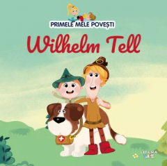 Primele mele povesti - Wilhelm Tell
