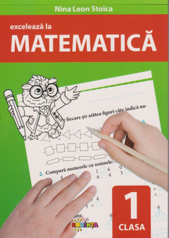 Exceleaza la matematica cl.1