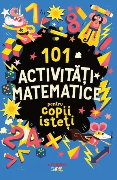 101 activitati matematice pentru copii isteti