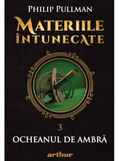 Materiile intunecate III - Ocheanul de ambra
