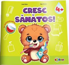 Cresc sanatos - Carte cu autocolante 4 ani+