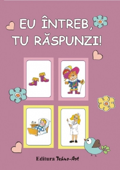 Eu intreb, tu raspunzi!