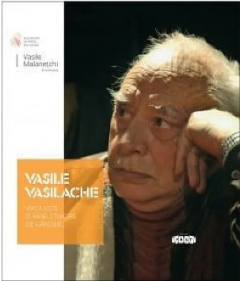 Vasile Vasilache. Viata este o indeletnicire de gandire