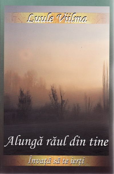 Alunga raul din tine