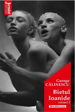 Bietul Ioanide. Volumul II