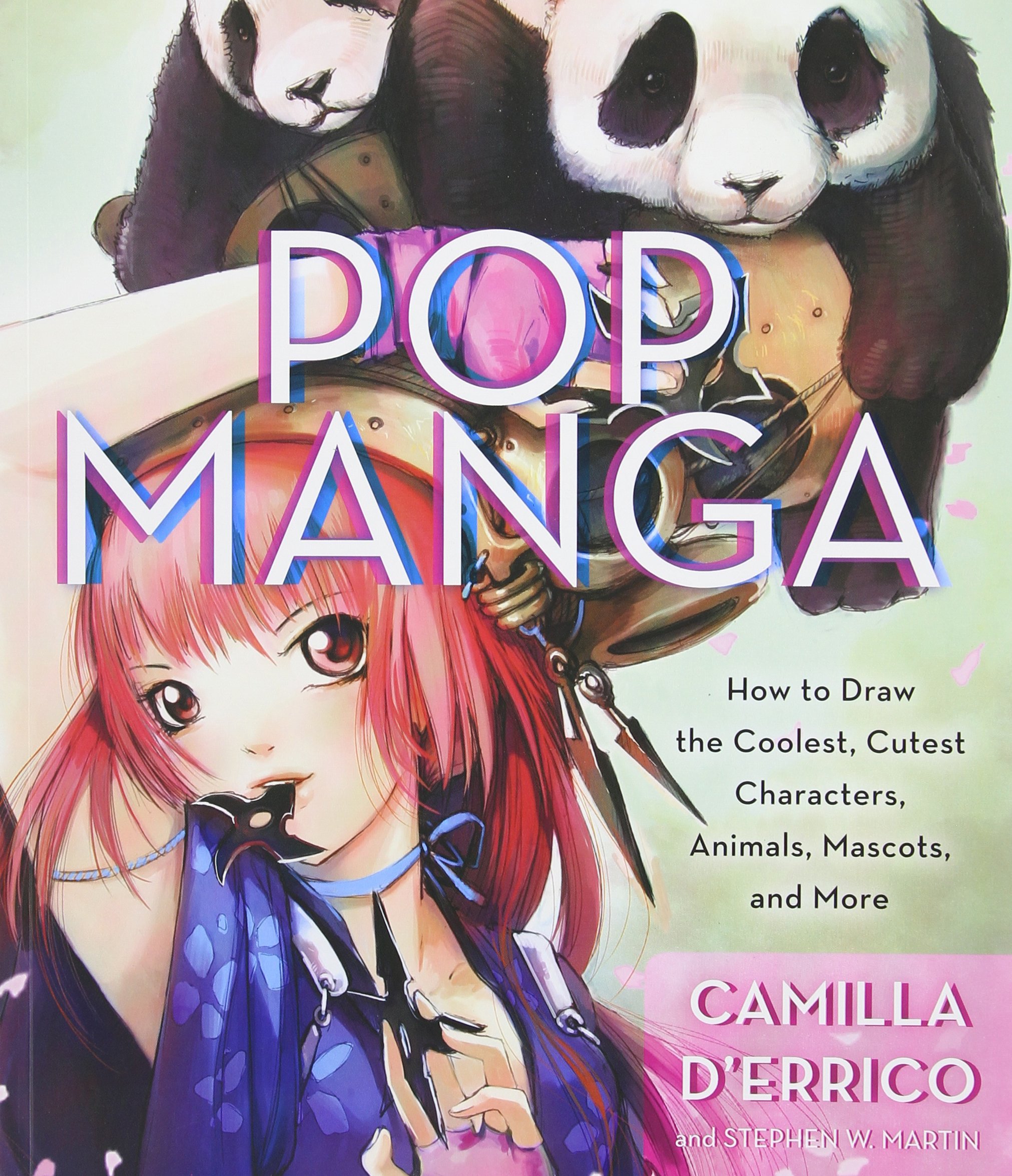Pop Manga - How to draw the coolest, cutest characters, animals, mascots, and more