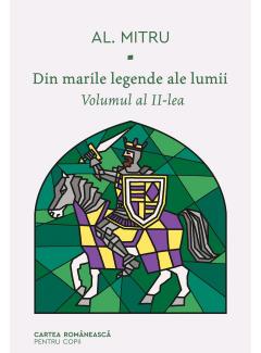 Din marile legende ale lumii. Volumul al II-lea