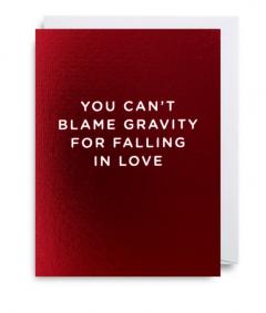 Felicitare - You can't blame gravity for falling in love