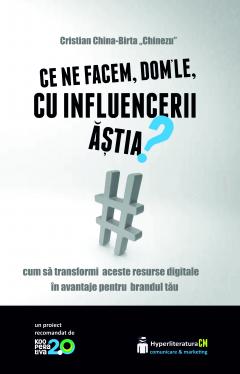 Ce ne facem, dom'le, cu influencerii astia?