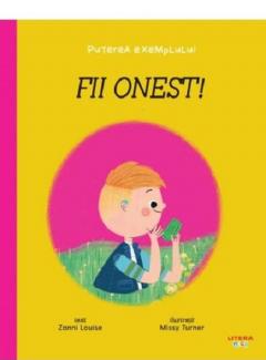 Fii onest!
