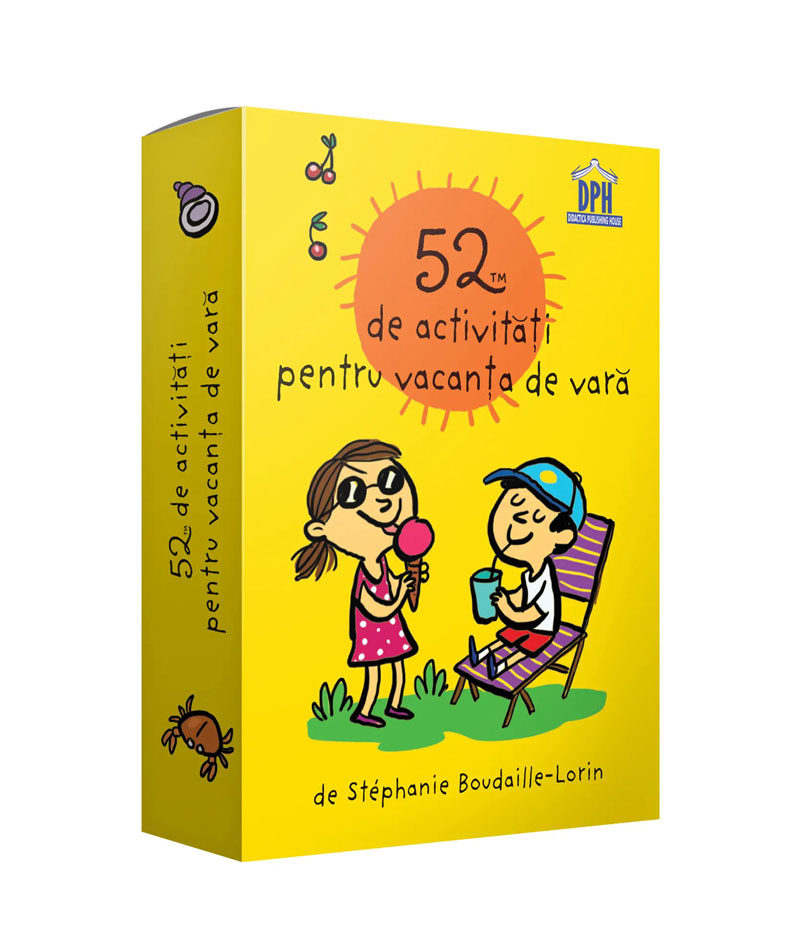 STÉPHANIE BOUDAILLE-LORIN, ILUSTRA?II JOËLLE DREIDEMY / 52 DE ACTIVITA?I PENTRU VACAN?A DE VARA