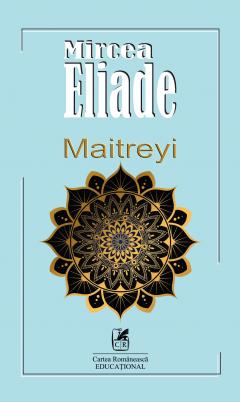 MIRCEA ELIADE / MAITREYI