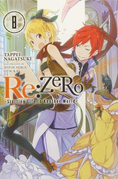 Re:ZERO - Starting Life in Another World (Light Novel) - Volume 8