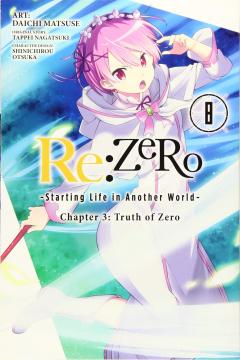 Re:ZERO - Starting Life in Another World: Chapter 3: Truth of Zero - Volume 8