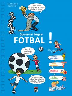 LAROUSSE / SPUNE-MI DESPRE FOTBAL!