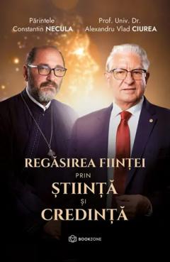 Regasirea fiintei prin stiinta si credinta