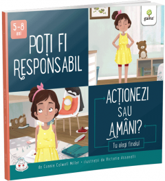 Poti fi responsabil - Actionezi sau amani?