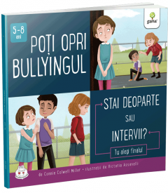 Poti opri bullyingul - Stai deoparte sau intervii?