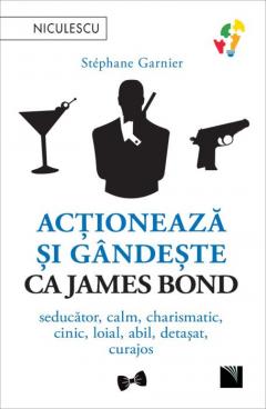 Actioneaza si gandeste ca James Bond