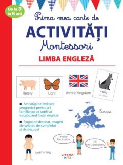 Prima mea carte de activitati Montessori. Limba engleza, 3-6 ani