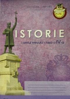 Istorie cl.4. Caietul elevului