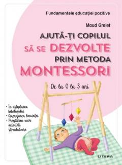 Ajuta-ti copilul sa se dezvolte prin metoda Montessori