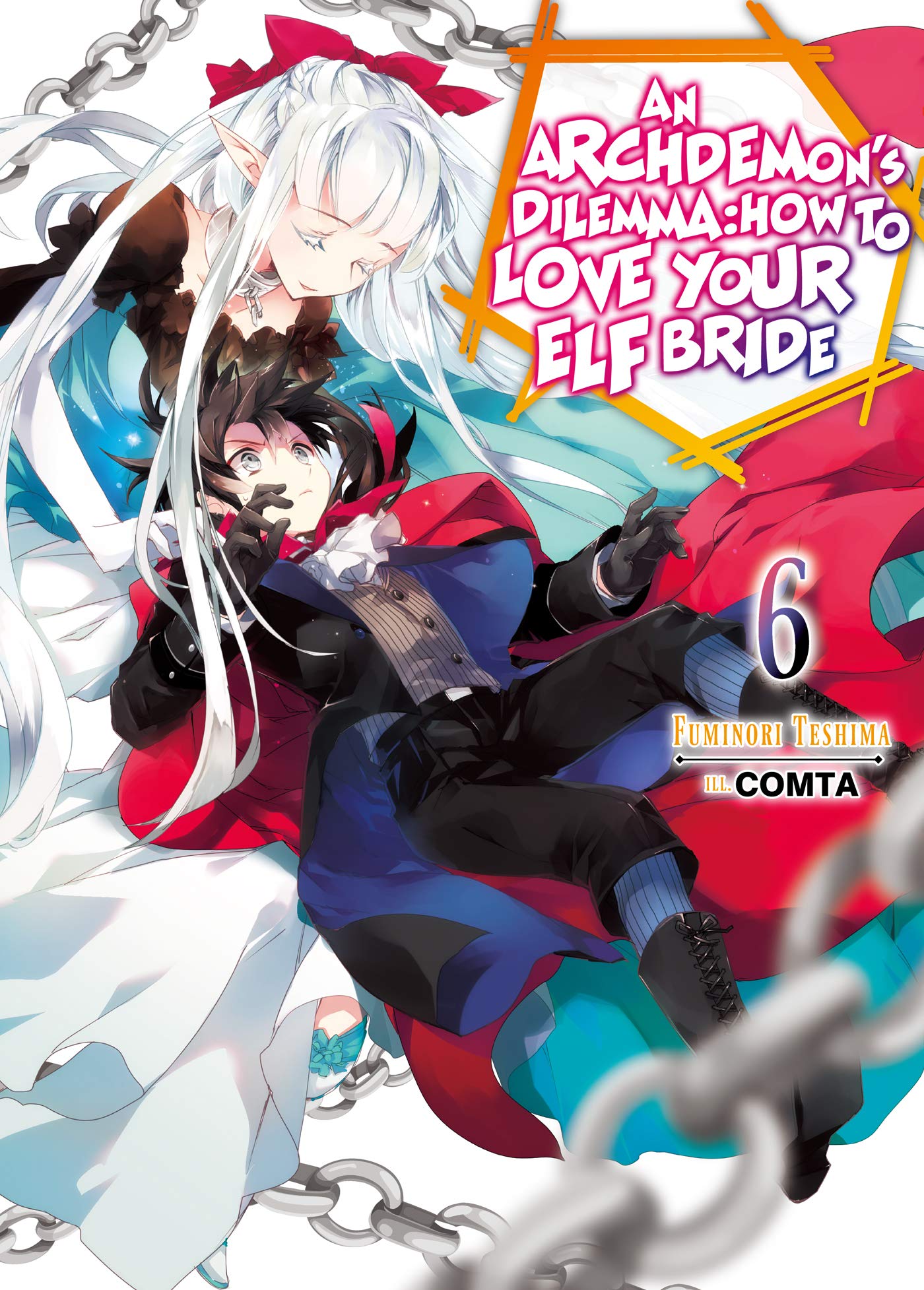 An Archdemon's Dilemma: How to Love Your Elf Bride - Volume 6