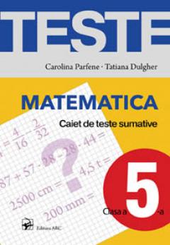 Matematica cl.5. Caiet de teste sumative