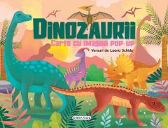 Dinozaurii - Carte cu imagini pop-up